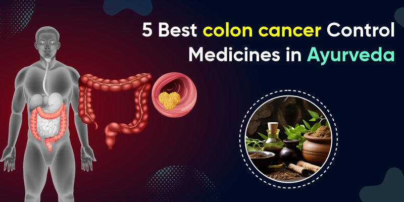 colon-cancer-control-medicines-in-ayurveda